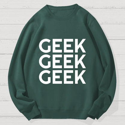 I Am A Geek Cotton Sweatshirt