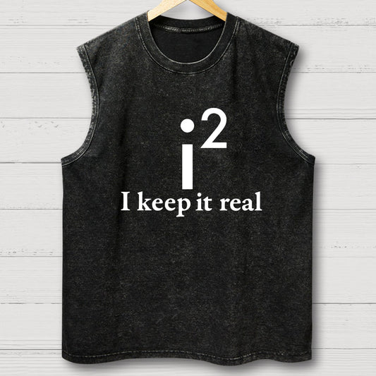 I Keep It Real Vintage Distressed Washed Tank