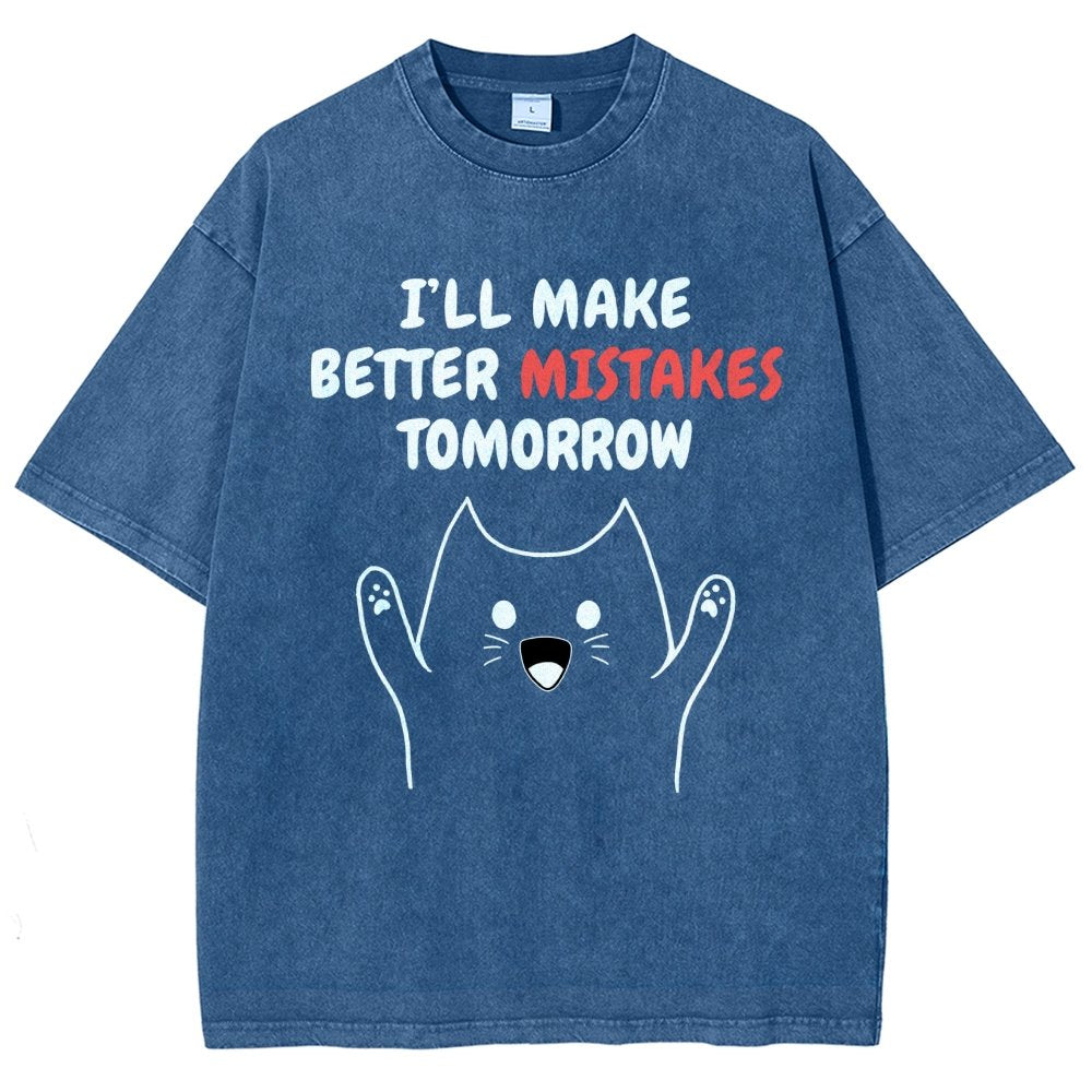 I'll Make Better Mistakes Tomorrow Vintage Distressed T-shirt