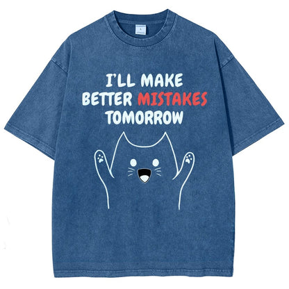 I'll Make Better Mistakes Tomorrow Vintage Distressed T-shirt