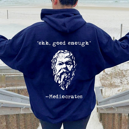 Mediocrates eh Good Enough Printed Back Unisex Cotton Hoodie