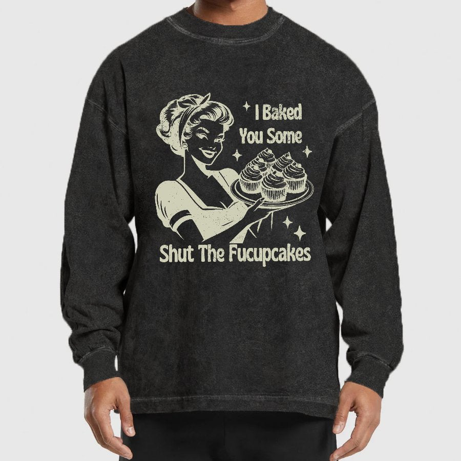 Shut The Fucupcakes Washed Long Sleeve Tee