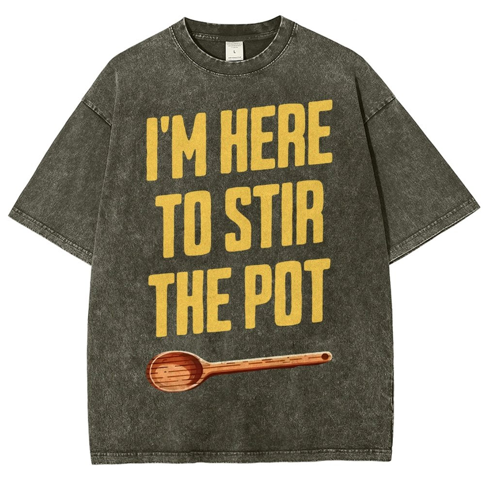 I'm Here to Stir the Pot Vintage Distressed T-shirt