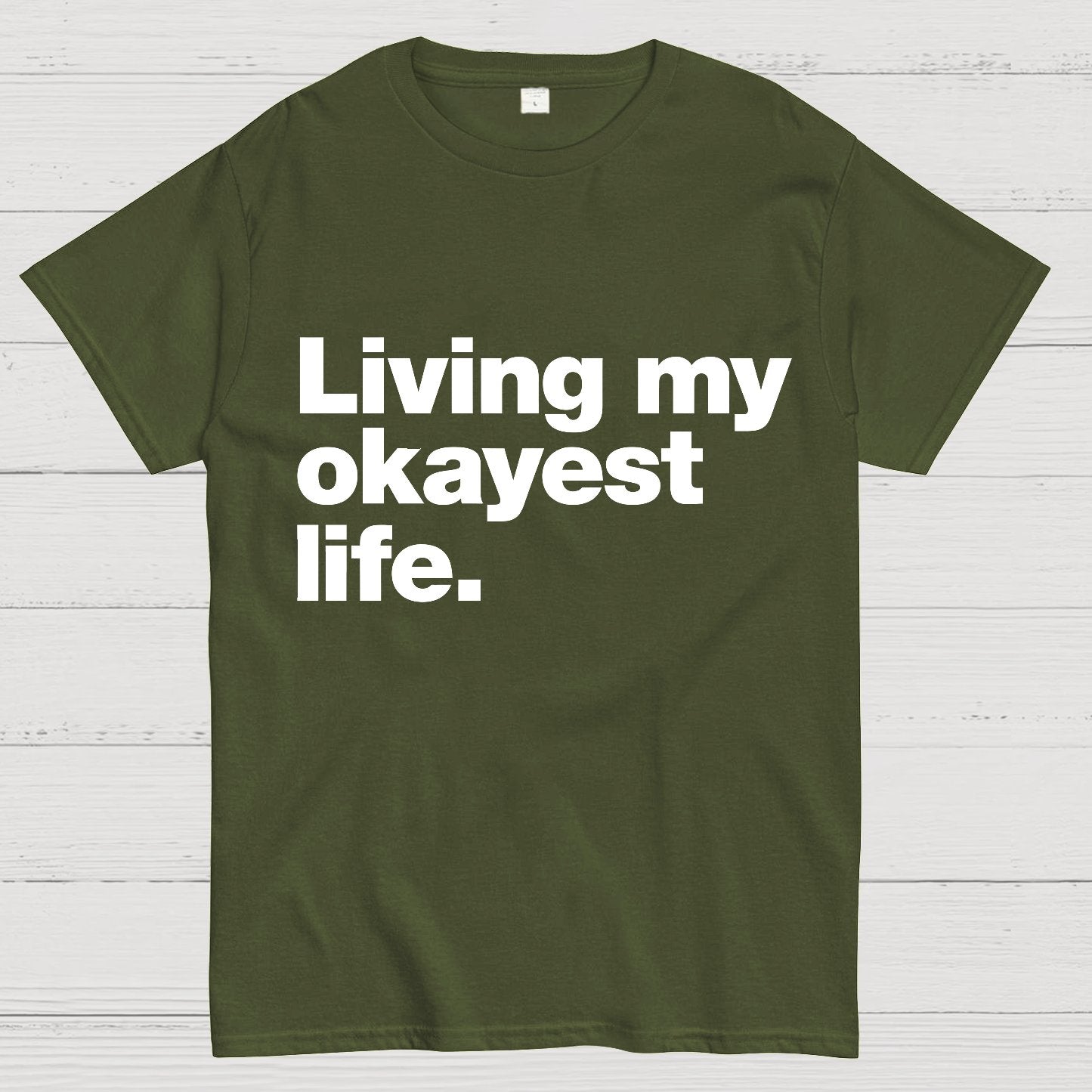 Living My Okayest Life Geeky T-Shirt