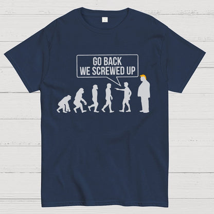 Go Back  We Screwed Up Geek T-Shirt