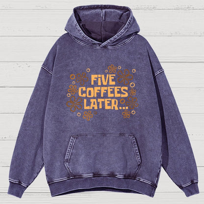 Five Coffee Later Vintage Distressed Hoodie