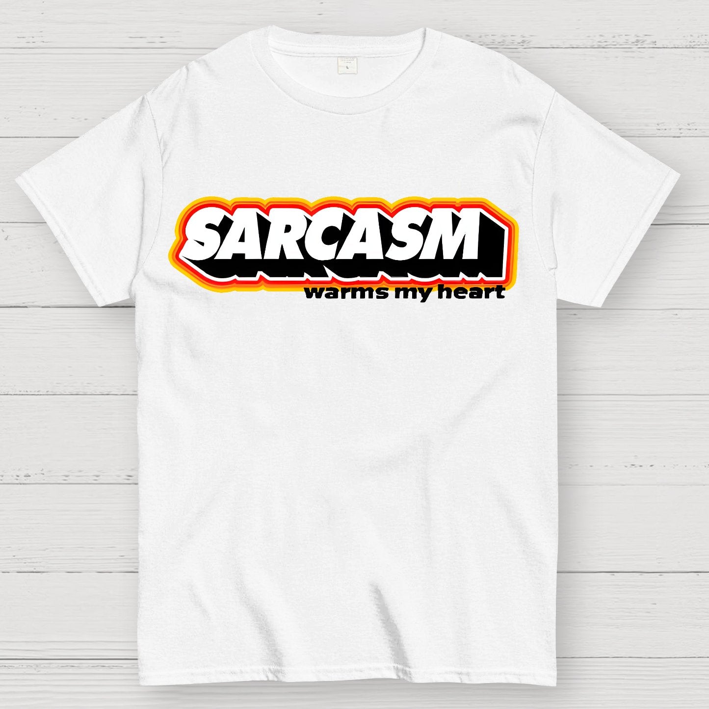 Sarcasm Warms My Heart Geek T-Shirt