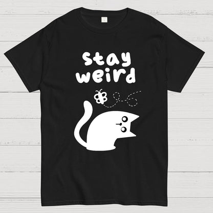 Stay Weird Forever Geek T-Shirt