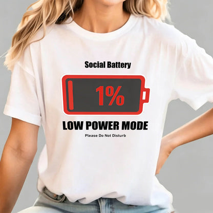 Social Battery 1% Low Power Mode T-Shirt