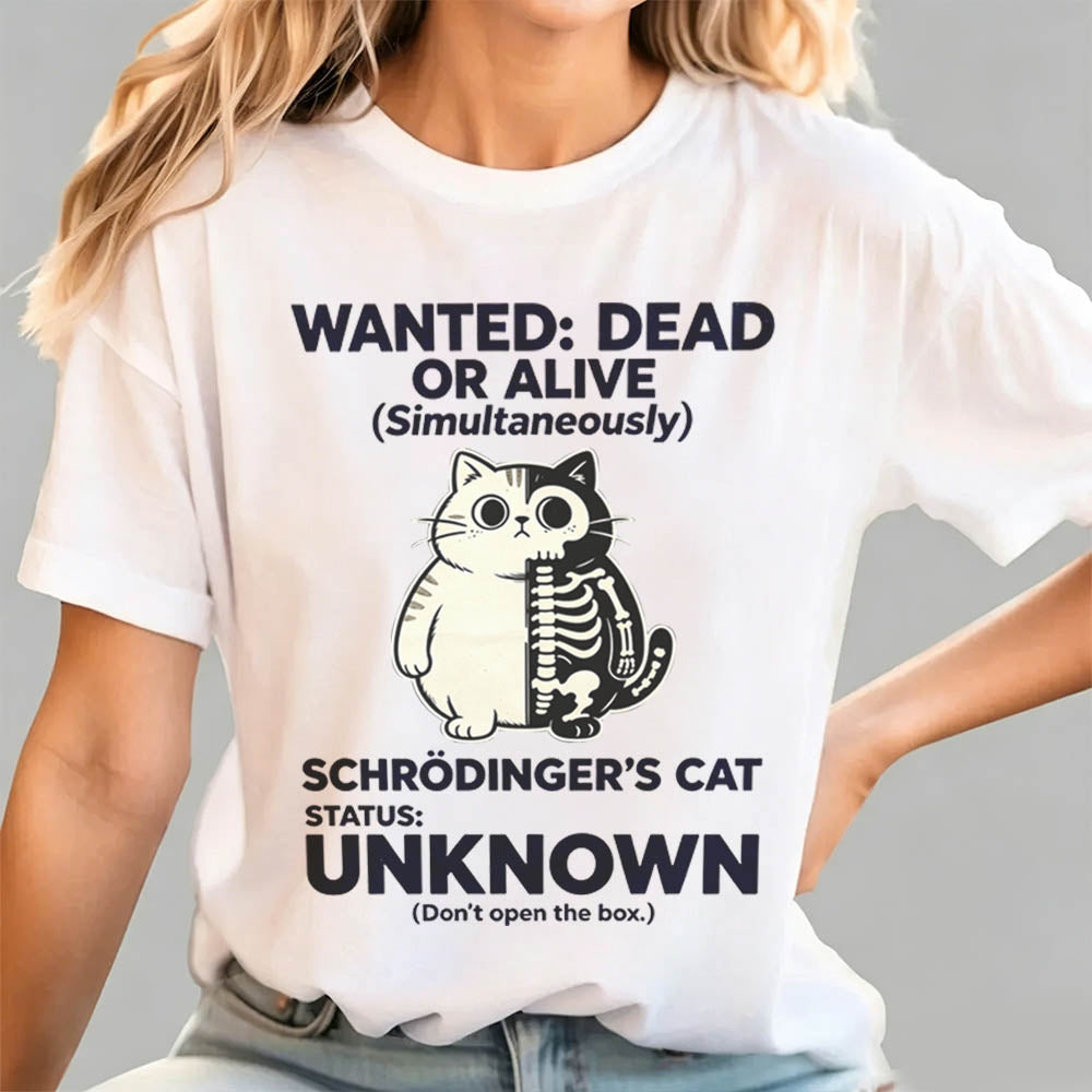 Wanted: Dead or Alive (Simultaneously) T-Shirt