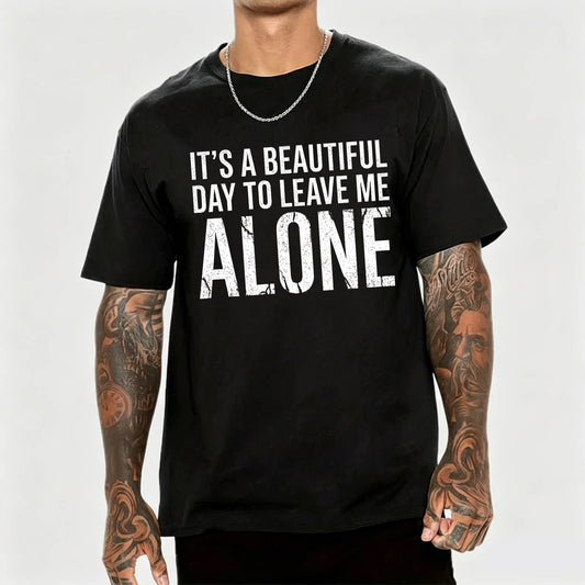 Beautiful Day - Leave Me Alone T-Shirt
