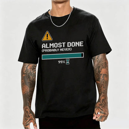 Almost Done T-Shirt