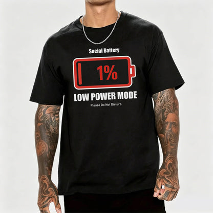 Social Battery 1% Low Power Mode T-Shirt