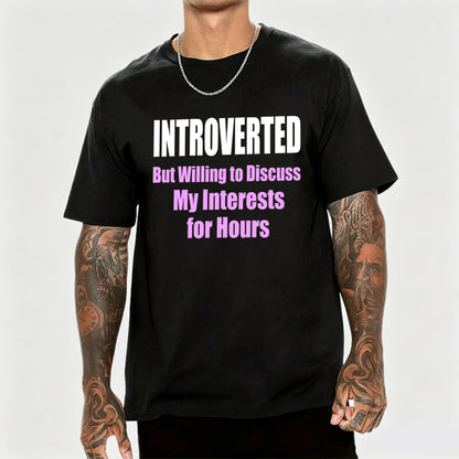 Introverted But Willing to Discuss T-Shirt