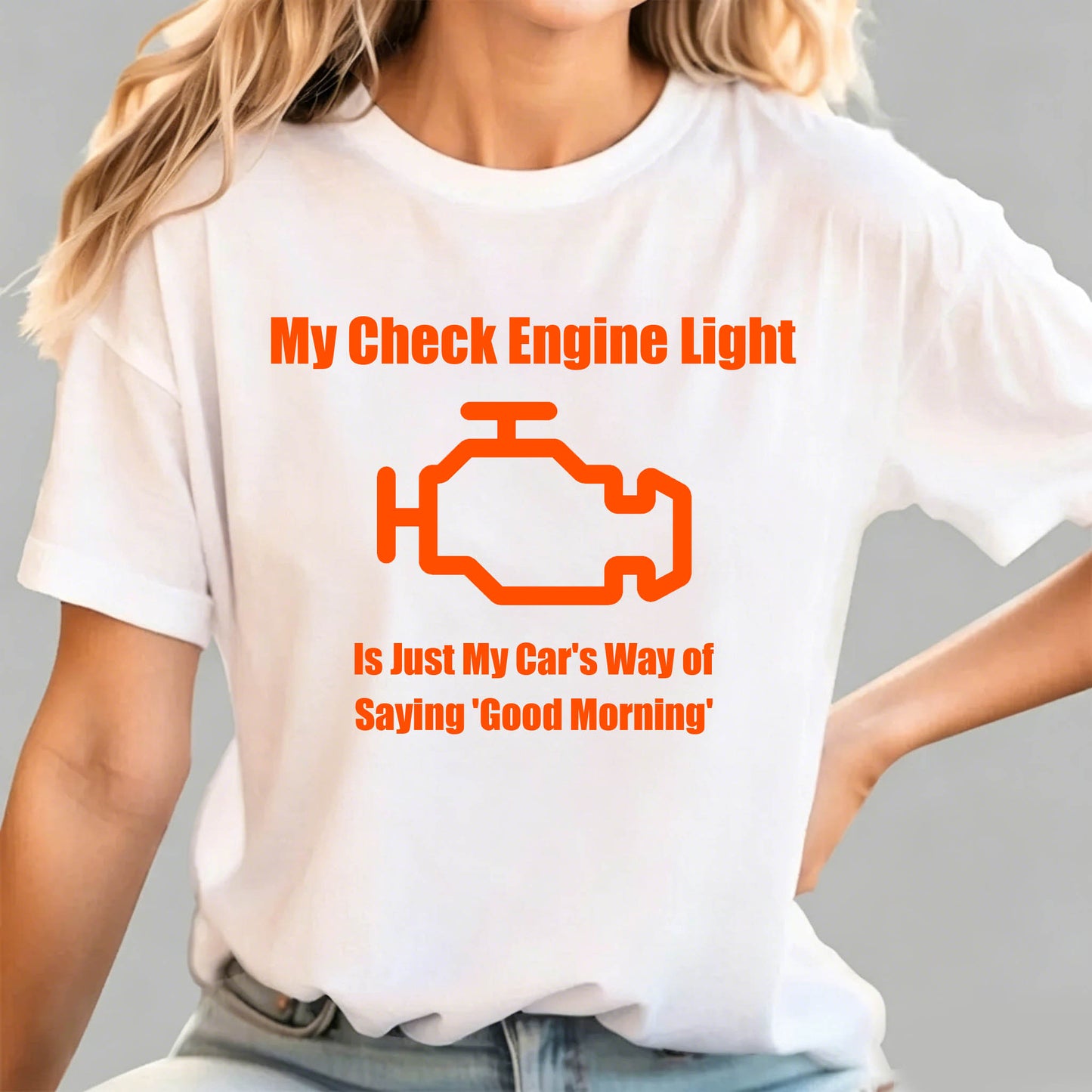 My Check Engine Light Is Just My Car's Way of Saying Good Morning T-Shirt