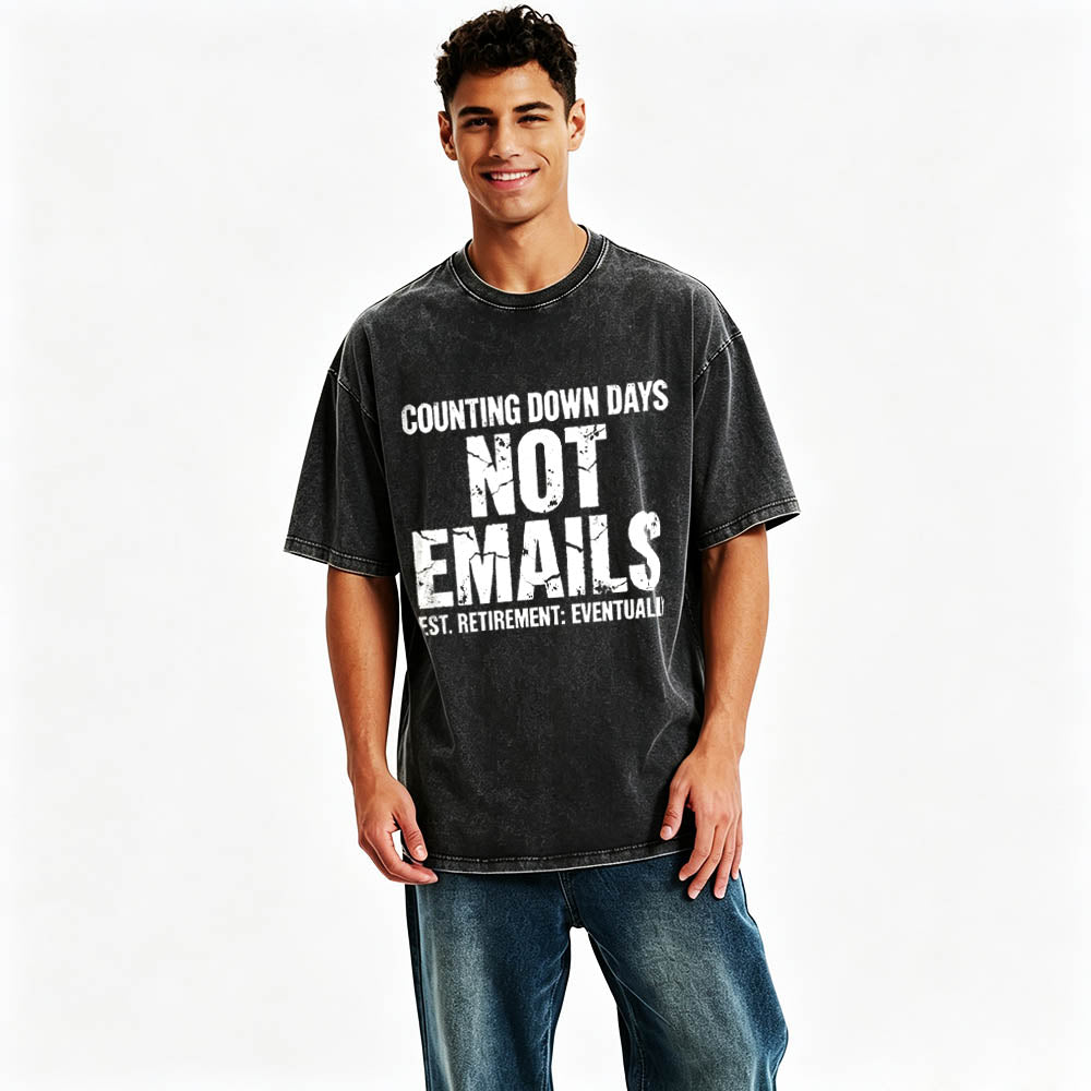 Counting Down Days Not Emails Vintage Washed T-Shirt