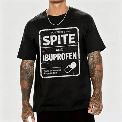 Powered By Spite And Ibuprofen Funny T-Shirt