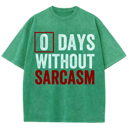 0 Days Without Sarcasm Humor Vintage Distressed T-shirt