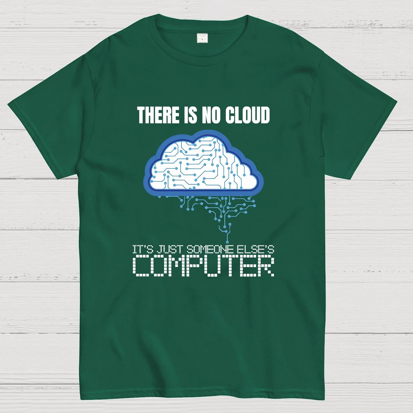 There Is No Cloud Geeky T-Shirt
