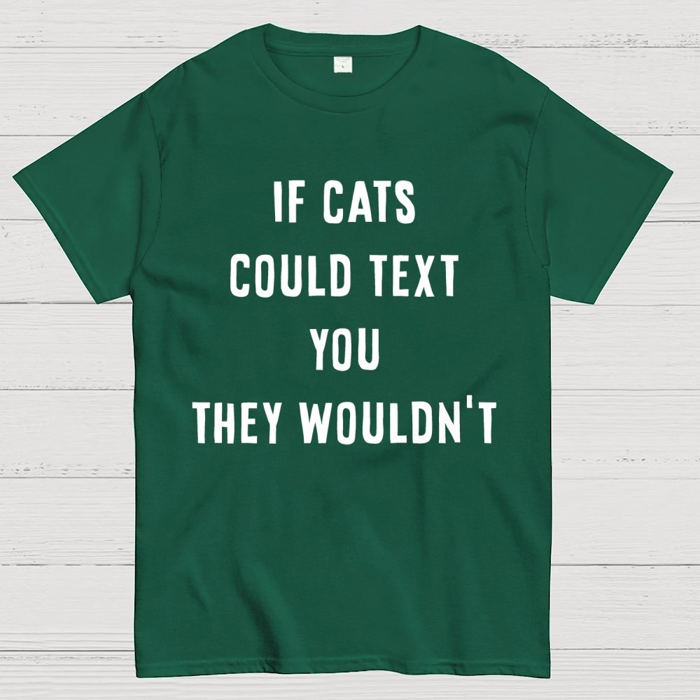 If Cats Could Text You Geek T-Shirt