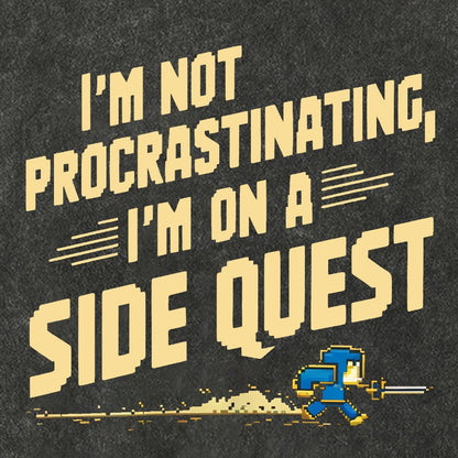 I'm Not Procrastinating, I'm on a Side Quest Vintage Distressed T-shirt