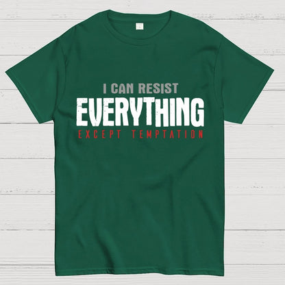 I Can Resist Everything Except Temptation Geek T-Shirt