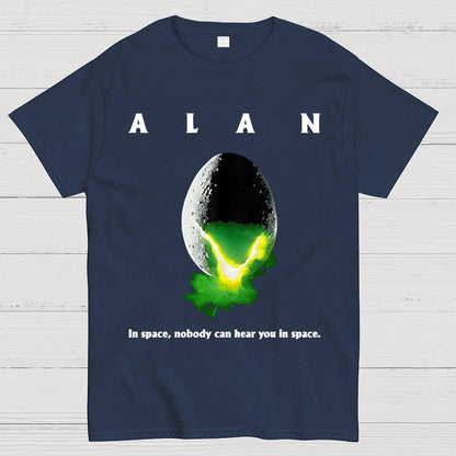 Alan In Space Nobody Can Hear You In Space Unisex Geek T-Shirt
