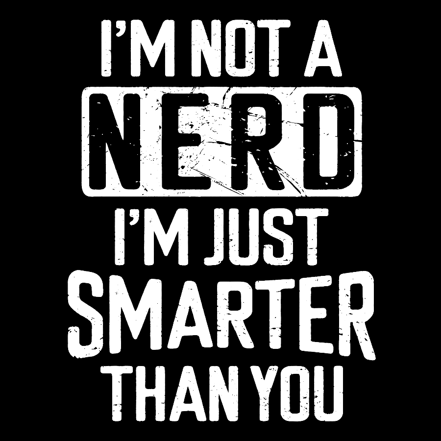 Funny Nerd T-shirt Smart person Geek T-Shirt