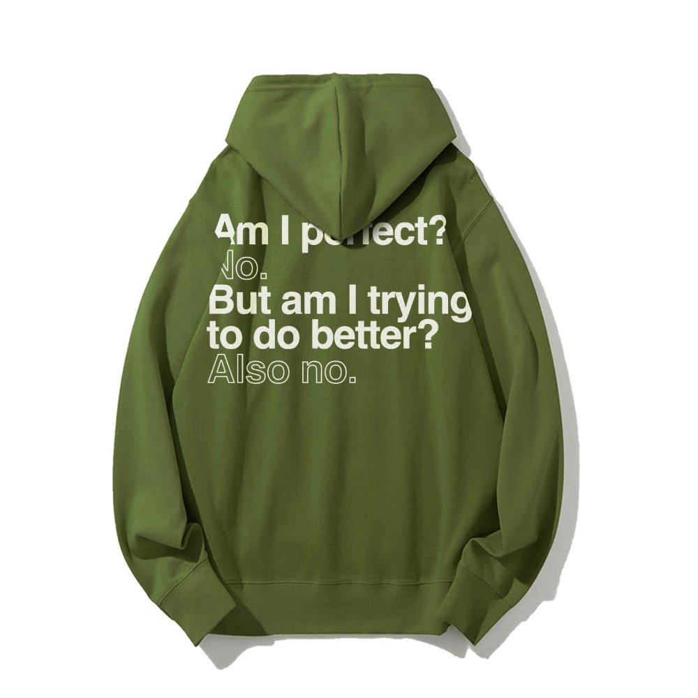 Am I Perfect No    Printed Back Unisex Cotton Hoodie
