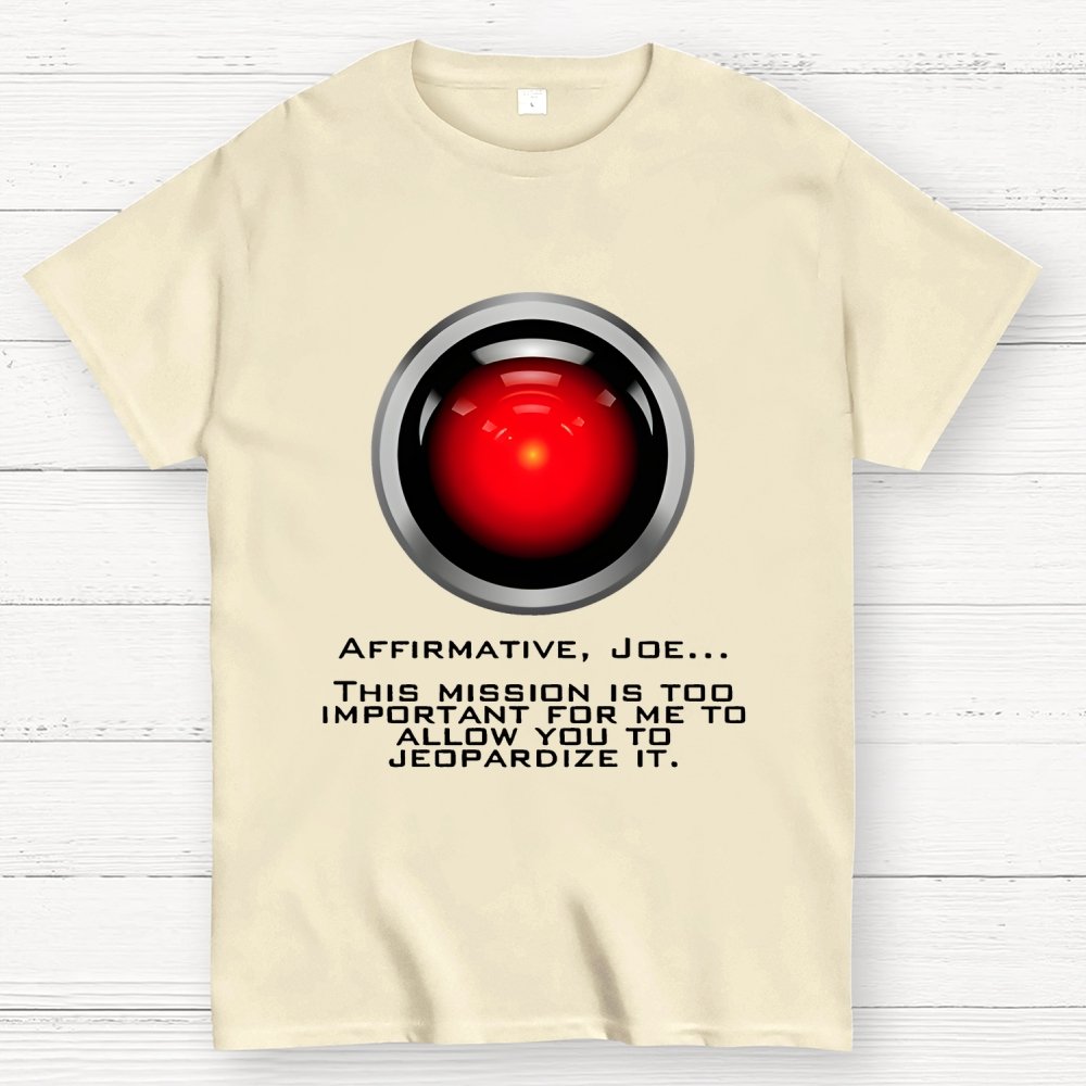 This Mission Is Too Important For Me To Allow You To Jeopardize It Unisex Geek T-Shirt