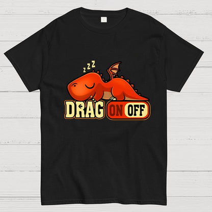 Drag On Off Geek T-Shirt