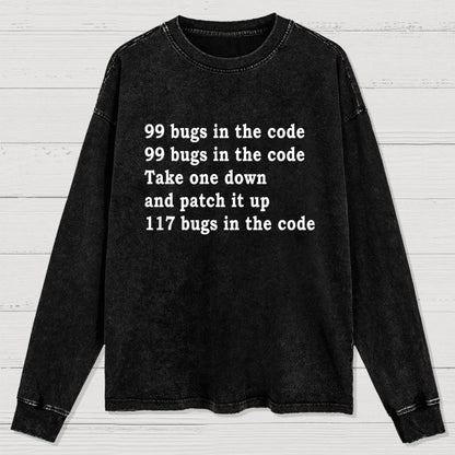 99 Bugs In The Code Washed Long Sleeve Tee