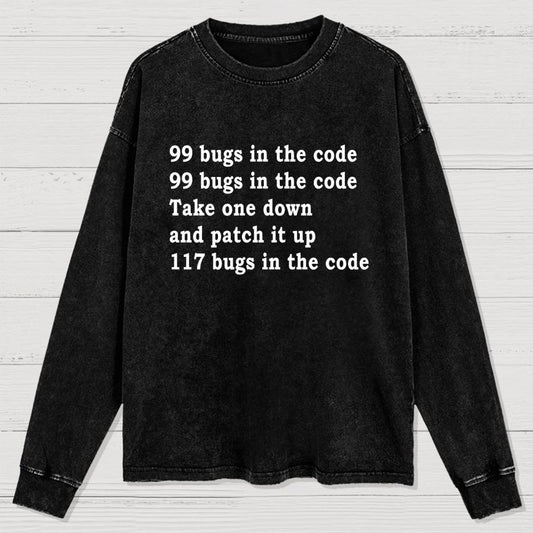 99 Bugs In The Code Washed Long Sleeve Tee