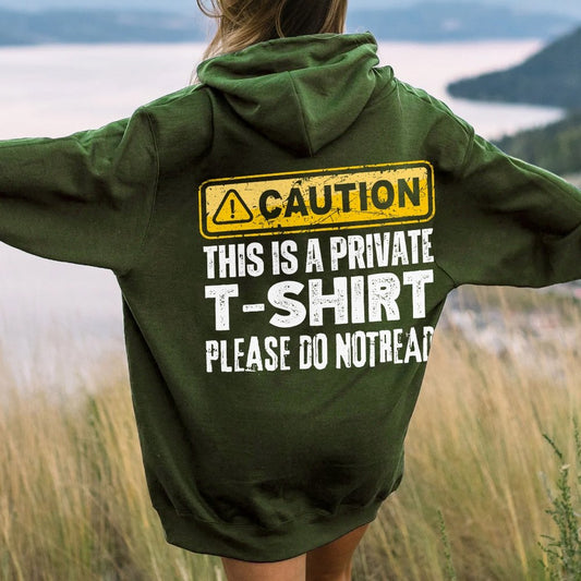 This Is A Private T-shirt Please Do Not Read Printed Back Unisex Cotton Hoodie