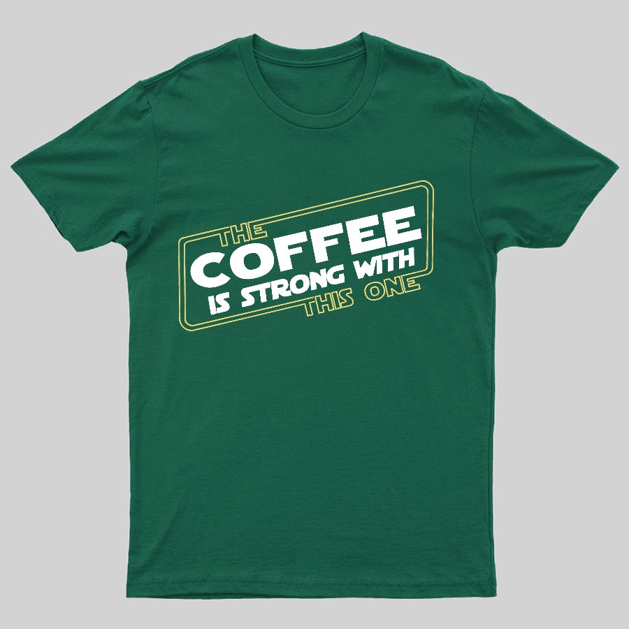 Strong Coffee Geeky T-Shirt