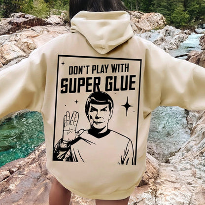 Don't Play With Superglue Printed Back Unisex Cotton Hoodie