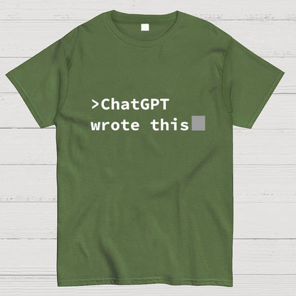 GPT Wrote This Geek T-Shirt