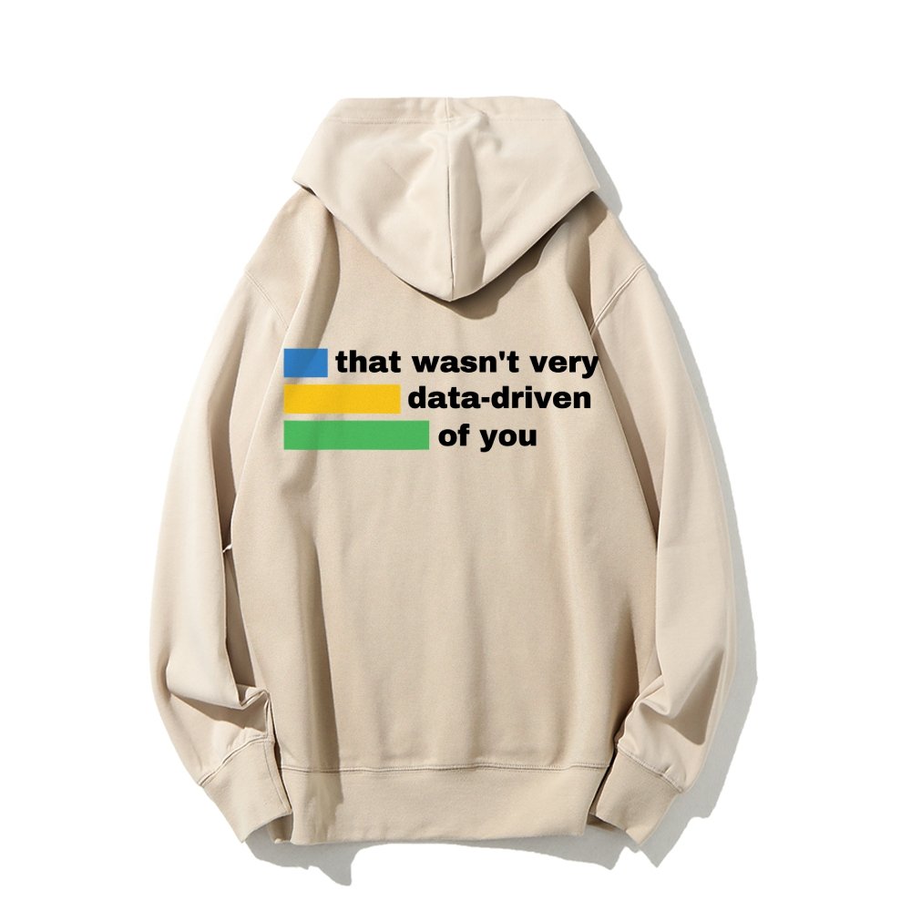 That Wasn't Very Info - Driven of You  Printed Back Unisex Cotton Hoodie