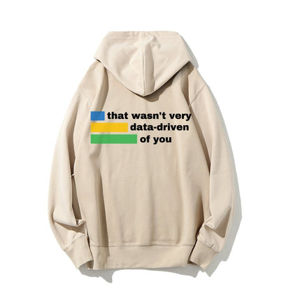 That Wasn't Very Info - Driven of You  Printed Back Unisex Cotton Hoodie