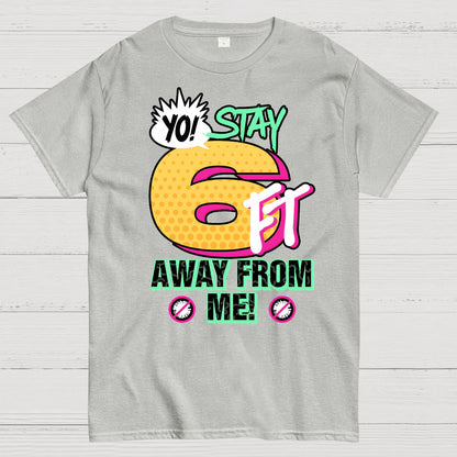 Stay 6 Feet Away Geek T-Shirt