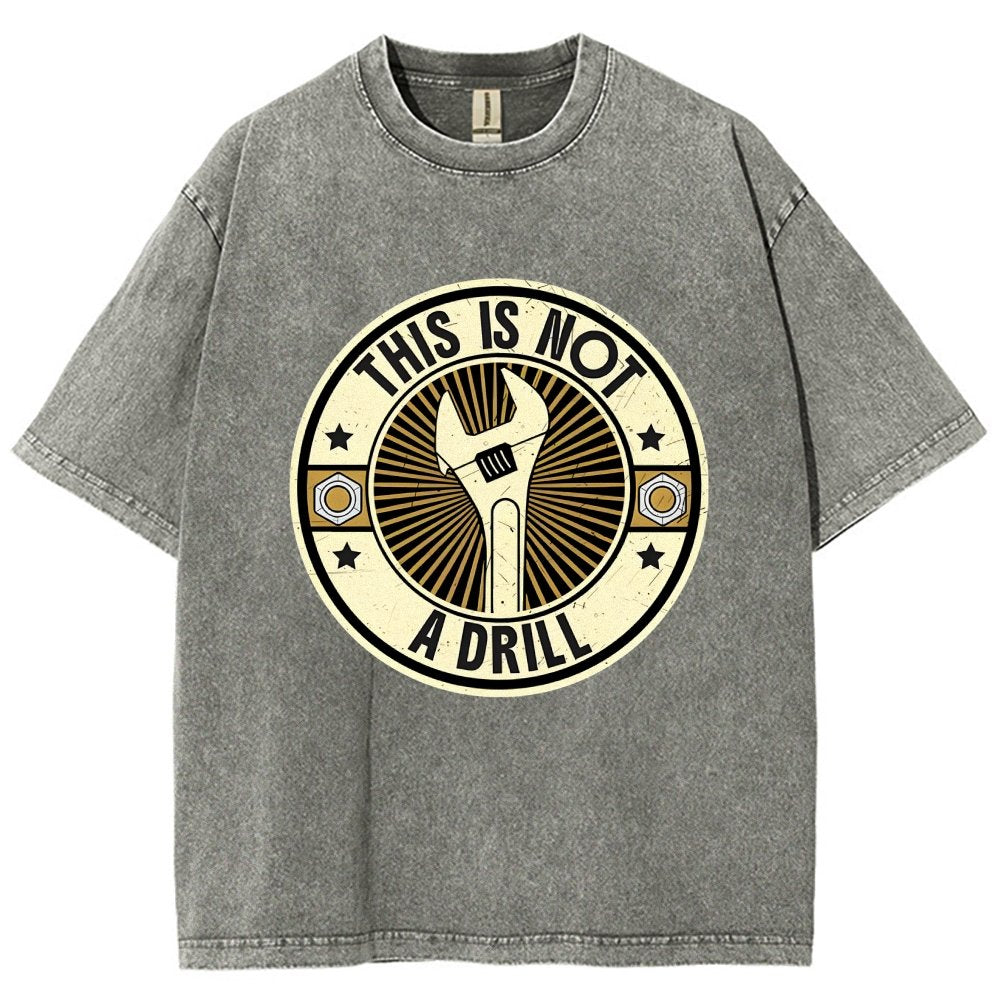 This is Not A Drill Vintage Distressed T-shirt