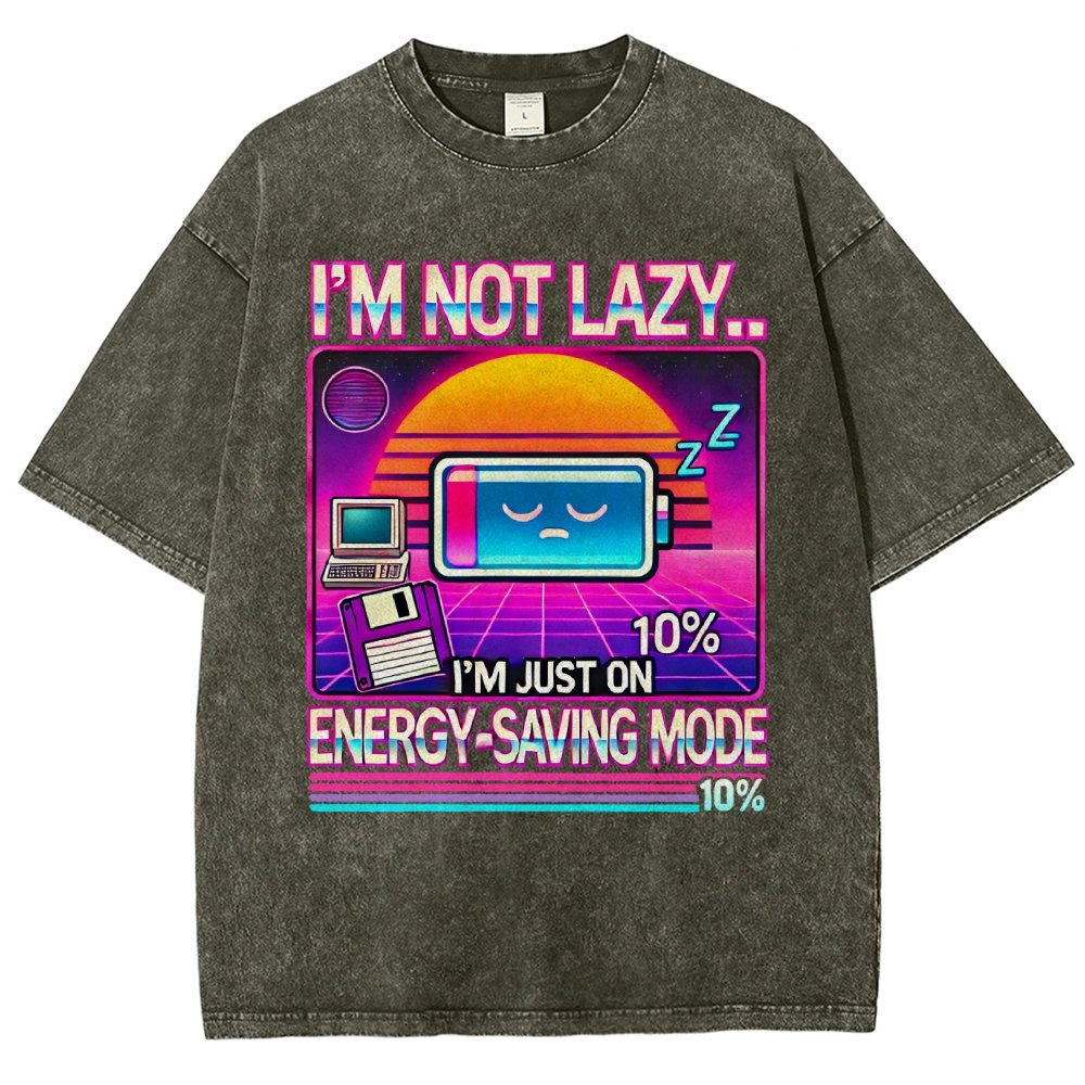 I’m Not Lazy… I’m Just On Energy-Saving Mode Vintage Distressed T-shirt