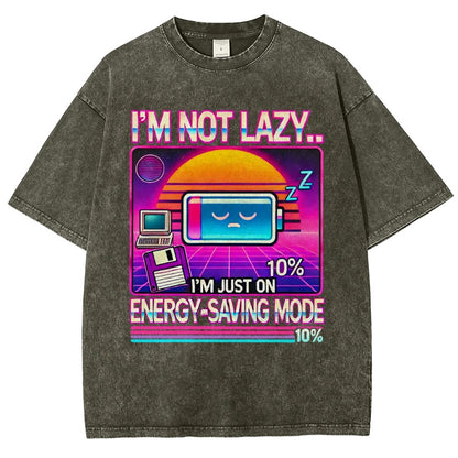 I’m Not Lazy… I’m Just On Energy-Saving Mode Vintage Distressed T-shirt