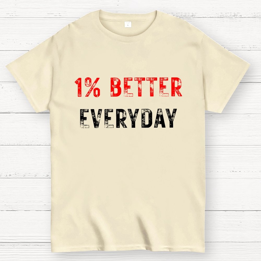 Motivation 1% Better Everyday Geek T-Shirt