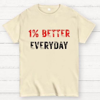 Motivation 1% Better Everyday Geek T-Shirt