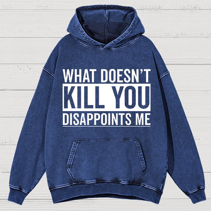What Doesn't Kill You Disappoints Me Vintage Distressed Hoodie