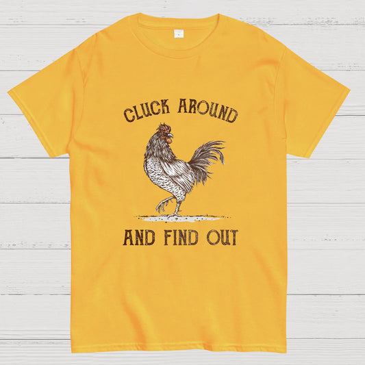 Cluck Around And Find Out Geeky T-Shirt