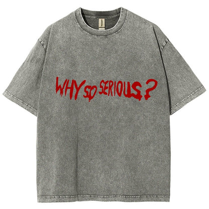 Why So Serious？Vintage Distressed T-shirt