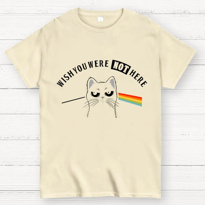I Wish You Were NOT Here Geek T-Shirt