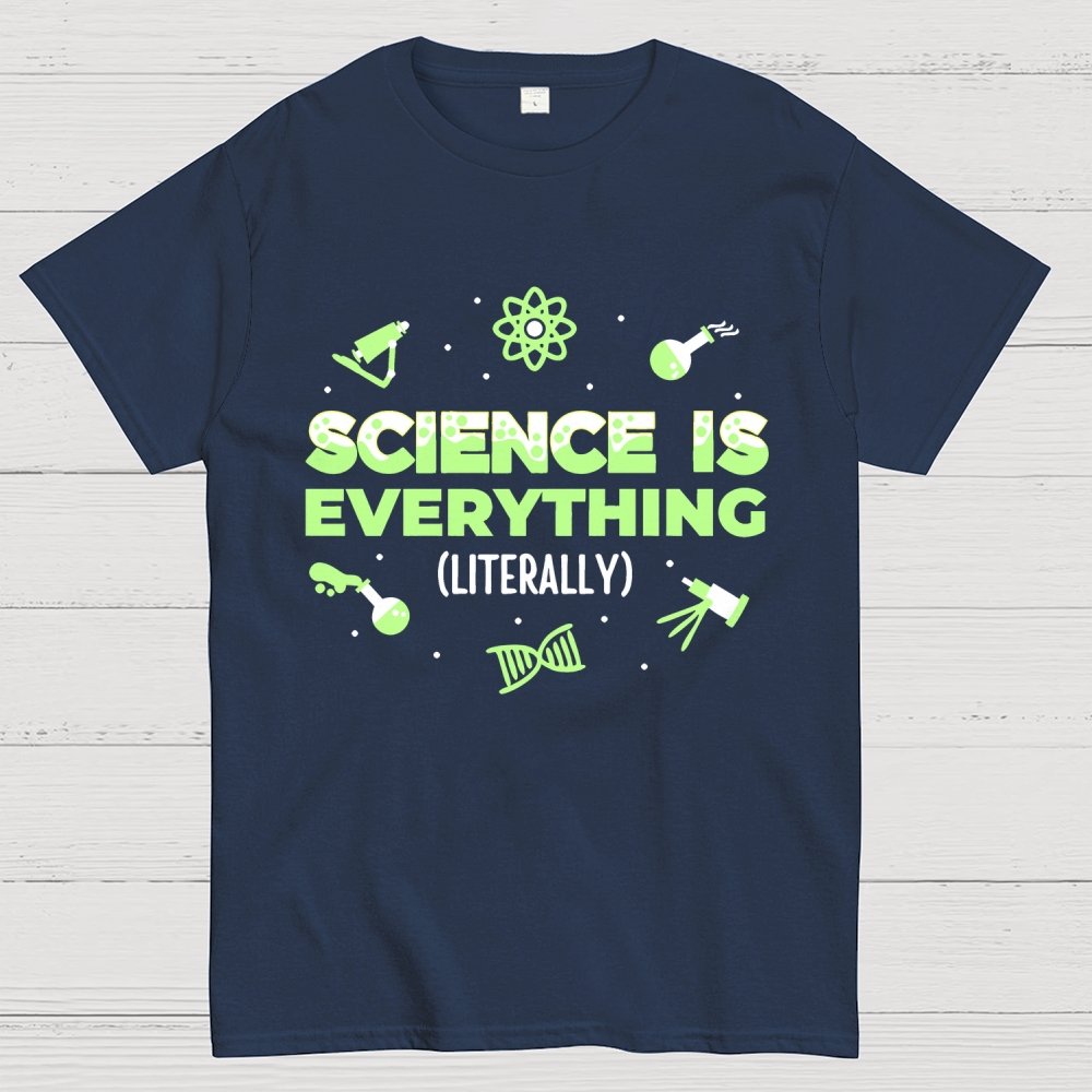 Science Is Everything Unisex Geek T-Shirt